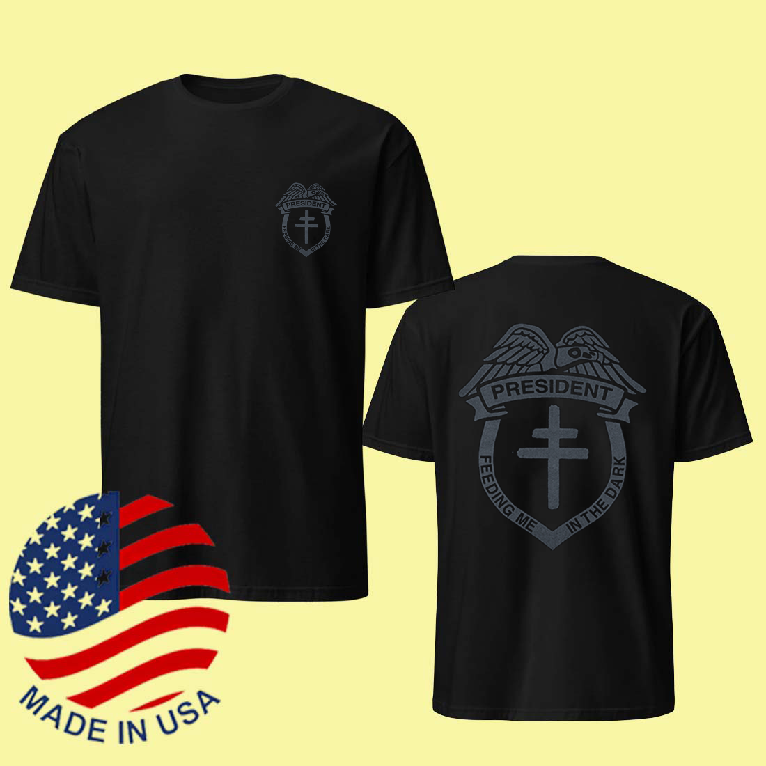 President Feeding Me In The Dark Tee