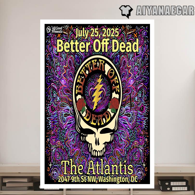 Better Off Dead July 25 2025 Washington DC Poster