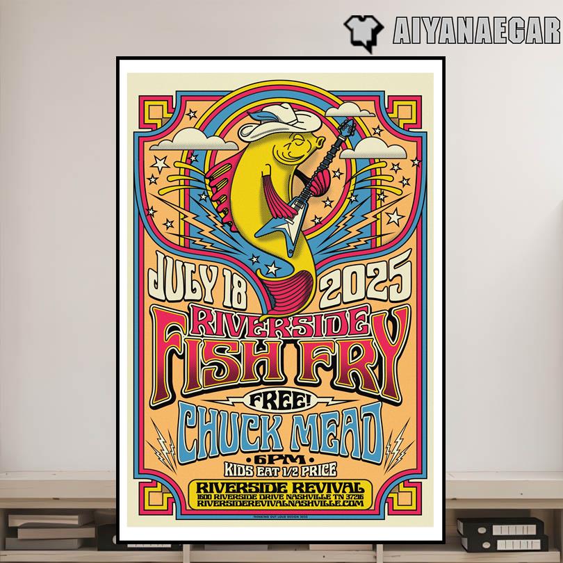 Chuck Mead Riverside Fish Fry Poster 2025