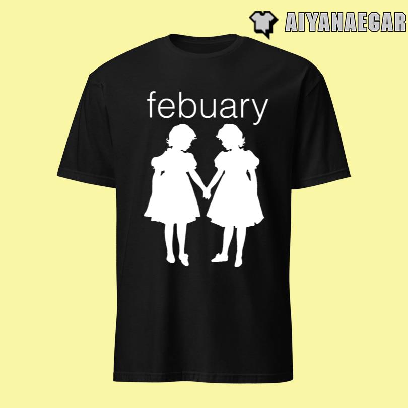 Febuary Twins Shirt
