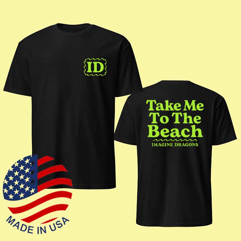 Imagine Dragons Take Me To The Beach Tee