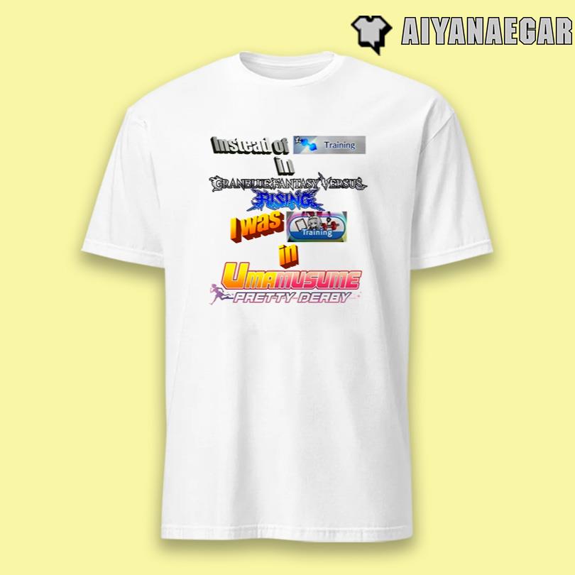 Instead Of Training In Granblue Fantasy Versus Rising T-Shirt