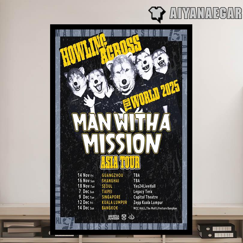 Man With A Mission Howling Across The World 2025 Asia Tour Poster