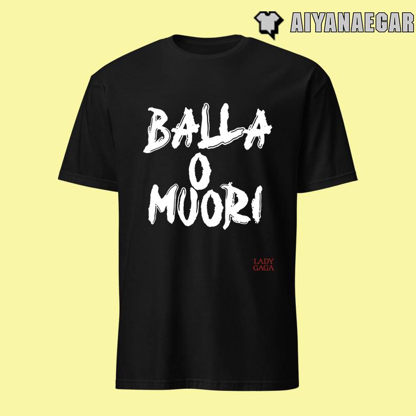 Merch Lady Gaga Mayhem Ball Balla O Muori T-Shirt