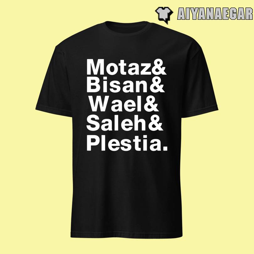 Motaz & Bisan & Wae L& Saleh & Plestia Shirt