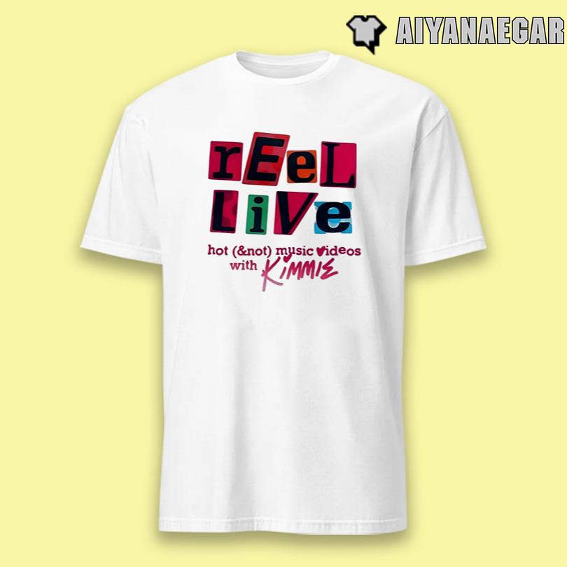 Reel Live With Kimmie T-Shirt