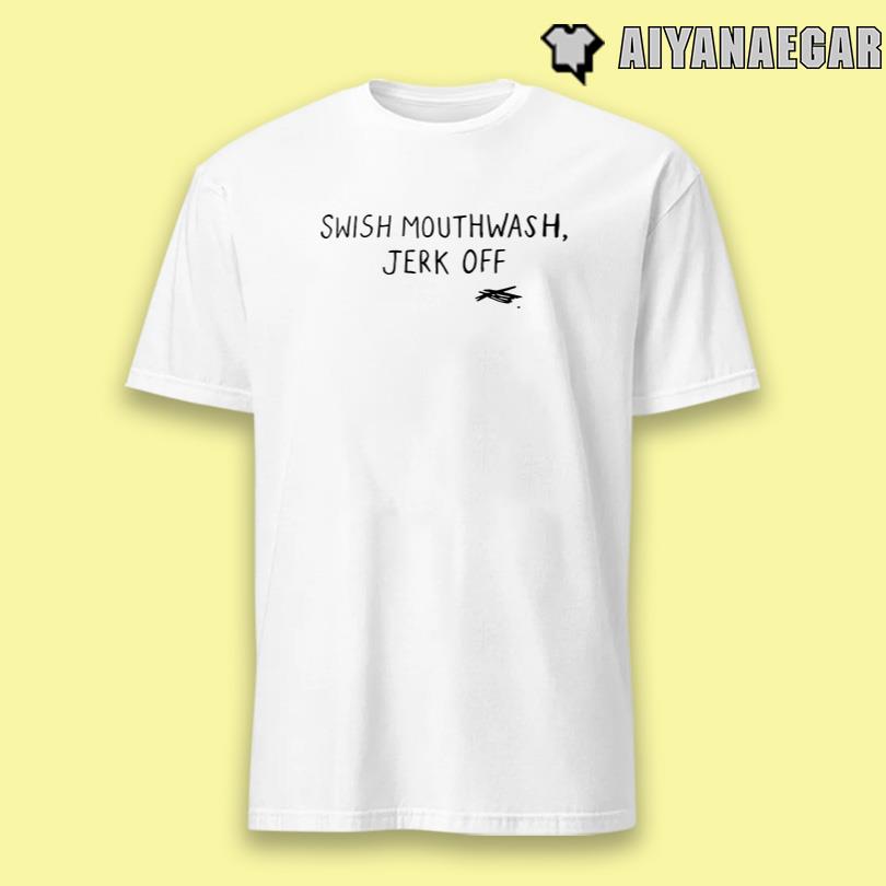 Swish Mouthwash Jerk Off Shirt