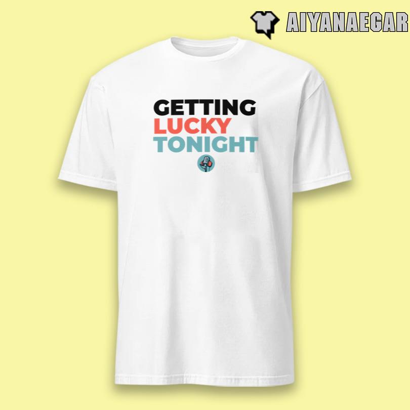 T Shirt Dirty Mo Door Bumper Getting Lucky Tonight