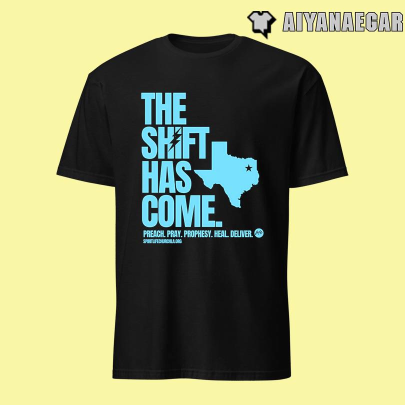Texas The Shift Has Come T Shirt